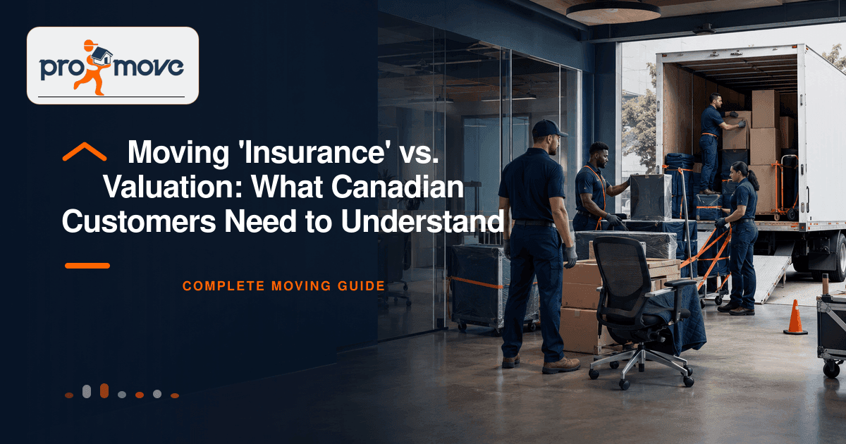 Moving 'Insurance' vs. Valuation: What Canadian Customers Need to Understand, ProMove Ottawa featured guide image