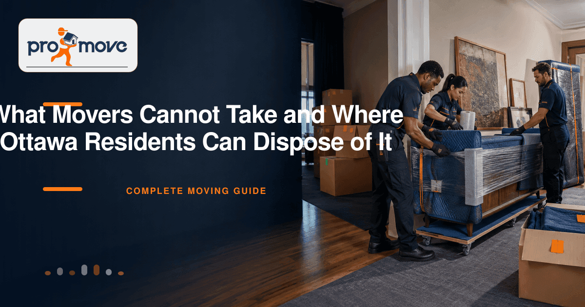 What Movers Cannot Take: and Where Ottawa Residents Can Dispose of It, ProMove Ottawa featured guide image