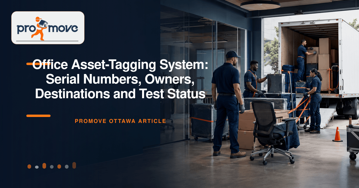 Office Asset-Tagging System: Serial Numbers, Owners, Destinations and Test Status, ProMove Ottawa featured guide image