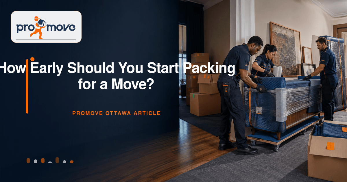 How Early Should You Start Packing for a Move?, ProMove Ottawa featured guide image